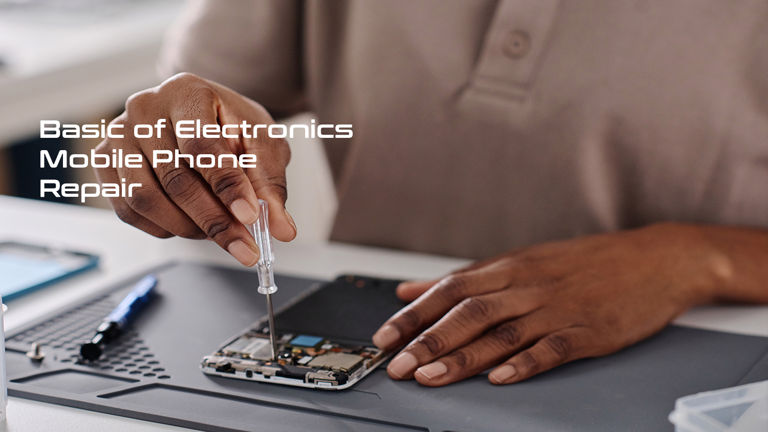 BS107 — Basics of Electronics for Mobile Phone Repair Training Course
